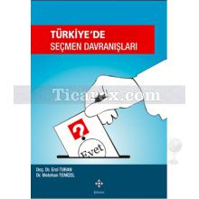 Türkiye'de Seçmen Davranışları | Erol Turan, Metehan Temizel