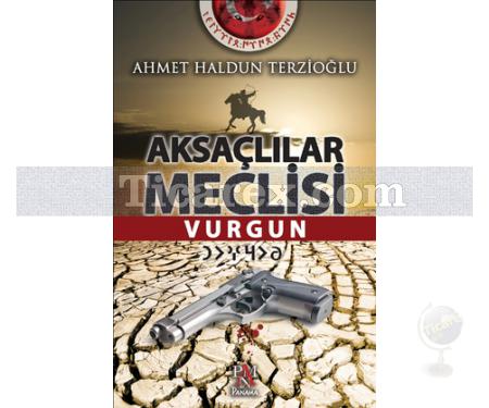 Aksaçlılar Meclisi - Vurgun | Ahmet Haldun Terzioğlu - Resim 1