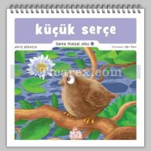 Küçük Serçe | Arife Gökmen, Uğur Köse