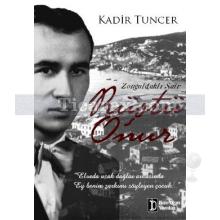 Zonguldaklı Şair: Rüştü Onur | Kadir Tuncer