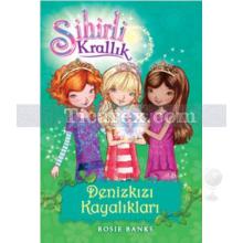 Sihirli Krallık 4 - Denizkızı Kayalıkları | Rosie Banks