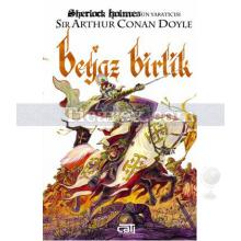 Beyaz Birlik | Arthur Conan Doyle