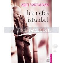 Bir Nefes İstanbul | Aret Vartanyan