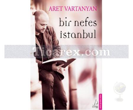 Bir Nefes İstanbul | Aret Vartanyan - Resim 1