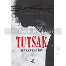 Tutsak | Şevket Devrim