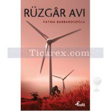 Rüzgar Avı | Fatma Barbarosoğlu