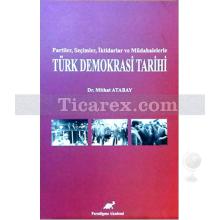 Türk Demokrasi Tarihi | Mithat Atabay