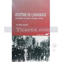 Atatürk ve Çanakkale | Mithat Atabay