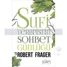 Sufi Terapistin Sohbet Günlüğü | Robert Frager