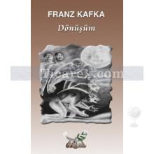 Dönüşüm | Franz Kafka