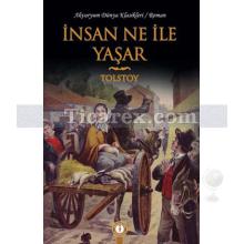 İnsan Ne ile Yaşar | Lev Nikolayeviç Tolstoy