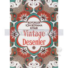 Vintage Desenler | Büyükler İçin Boyama Kitabı | Kolektif