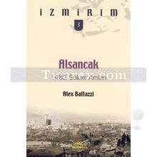 Alsancak | 1482 Sokak Anıları | Alex Baltazzi