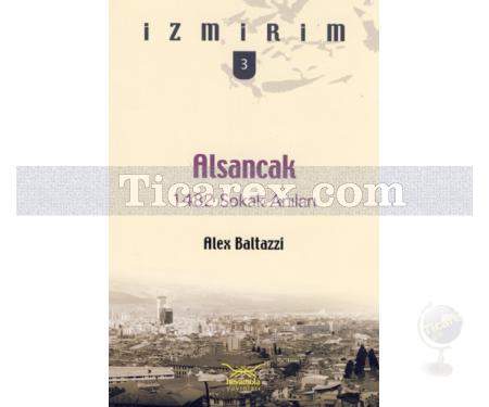 Alsancak | 1482 Sokak Anıları | Alex Baltazzi - Resim 1