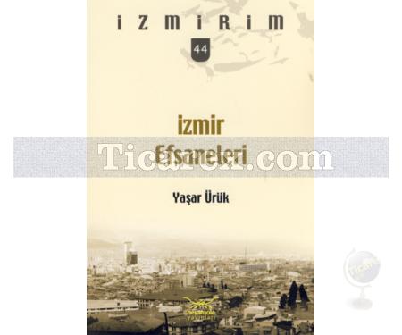İzmir Efsaneleri | Yaşar Ürük - Resim 1