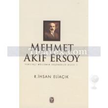 Mehmet Akif Ersoy | R. İhsan Eliaçık