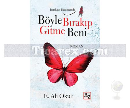 Böyle Bırakıp Gitme Beni | E. Ali Okur - Resim 1