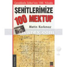 Şehitlerimize 100 Mektup | Metin Korkmaz