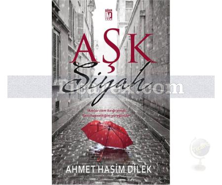 Aşk Siyah | Ahmet Haşim Dilek - Resim 1