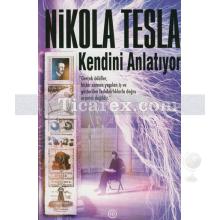 Nikola Tesla Kendini Anlatıyor | Nikola Tesla