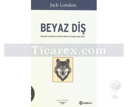 Beyaz Diş | Jack London - Resim 1