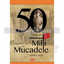 50 Soruda Milli Mücadele | Ahmet Hür