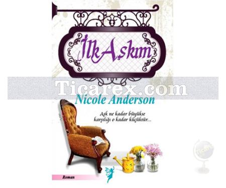 İlk Aşkım | Nicole Anderson - Resim 1