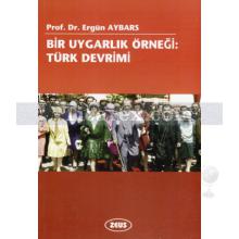 Bir Uygarlık Örneği - Türk Devrimi | Ergün Aybars
