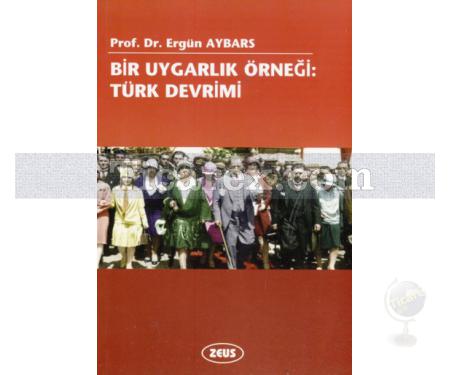Bir Uygarlık Örneği - Türk Devrimi | Ergün Aybars - Resim 1
