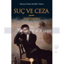 Suç ve Ceza | Fyodor Mihayloviç Dostoyevski