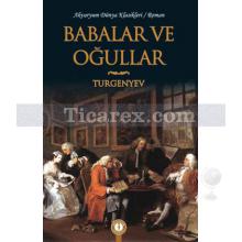 Babalar ve Oğullar | Ivan Sergeyeviç Turgenyev