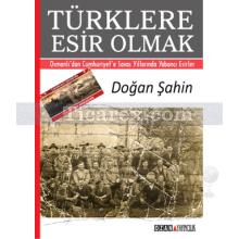 Türklere Esir Olmak | Doğan Şahin