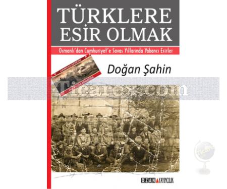 Türklere Esir Olmak | Doğan Şahin - Resim 1