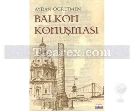 Balkon Konuşması | Aydan Öğretmen - Resim 1