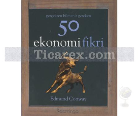 50 Ekonomi Fikri | Gerçekten Bilmeniz Gereken | Edmund Conway Conway - Resim 1
