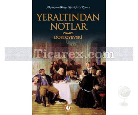 Yeraltından Notlar | Fyodor Mihayloviç Dostoyevski - Resim 1