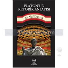Platon'un Retorik Anlayışı | Mehmet Akif Duman