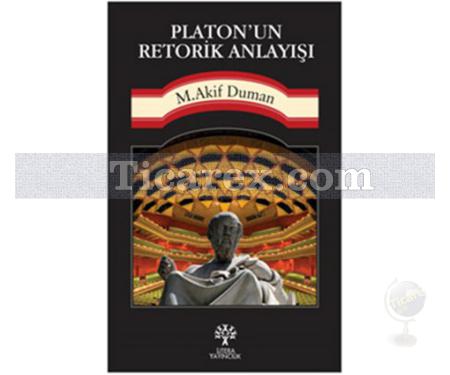 Platon'un Retorik Anlayışı | Mehmet Akif Duman - Resim 1