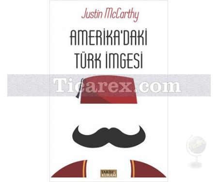 Amerika'daki Türk İmgesi | Justin McCarthy - Resim 1