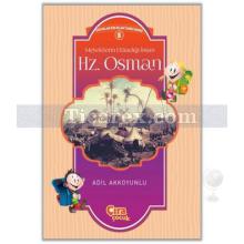 Hz. Osman | Meleklerin Utandığı İnsan | Adil Akkoyunlu