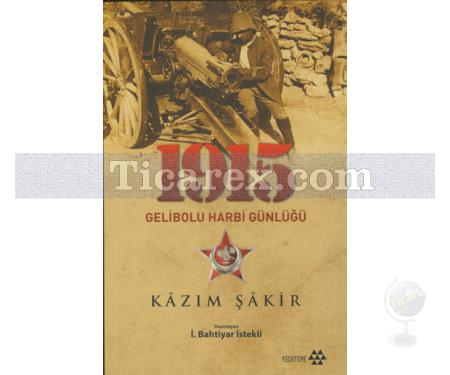 1915 Gelibolu Harbi Günlüğü | Kazım Şakir - Resim 1