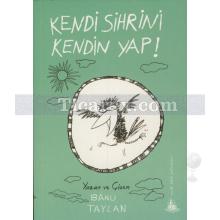 Kendi Sihrini Kendin Yap! | Banu Taylan