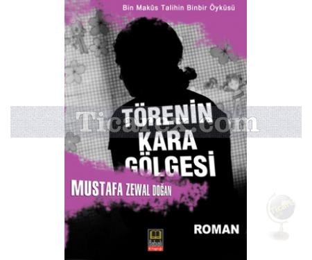 Törenin Kara Gölgesi | Mustafa Zewal Doğan - Resim 1