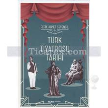 Türk Tiyatrosu Tarihi | Refik Ahmet Sevengil
