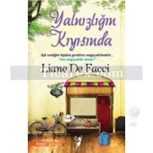 Yalnızlığın Kıyısında | Liane De Facci