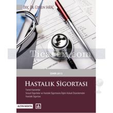 Hastalık Sigortası | Coşkun Saraç