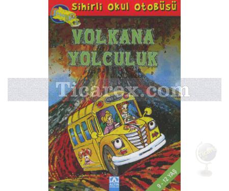 Volkana Yolculuk | Sihirli Okul Otobüsü | Joanna Cole - Resim 1