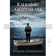 Kalemimin Gözyaşları | Numan Gürdoğan