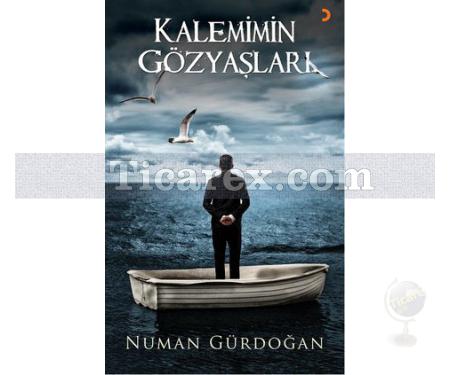 Kalemimin Gözyaşları | Numan Gürdoğan - Resim 1