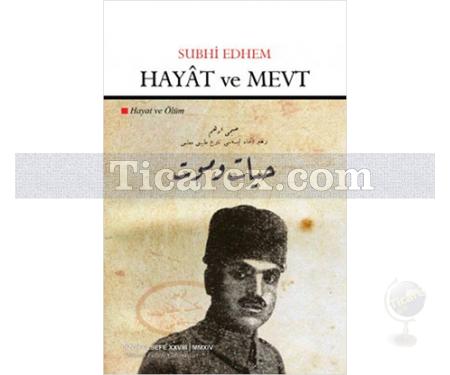 Hayat ve Mevt - Hayat ve Ölüm | Subhi Edhem - Resim 1